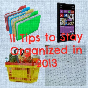 11 Tips to Stay Organized in 2013
