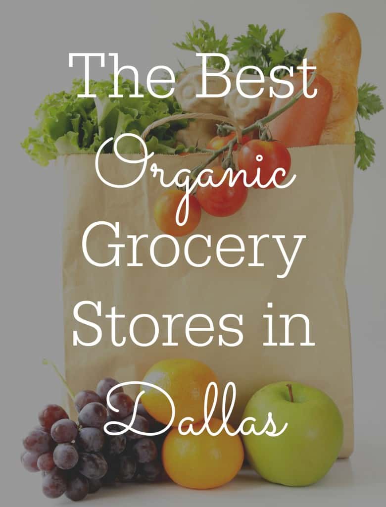 The Best Organic Grocery Stores in Dallas Dallas Socials